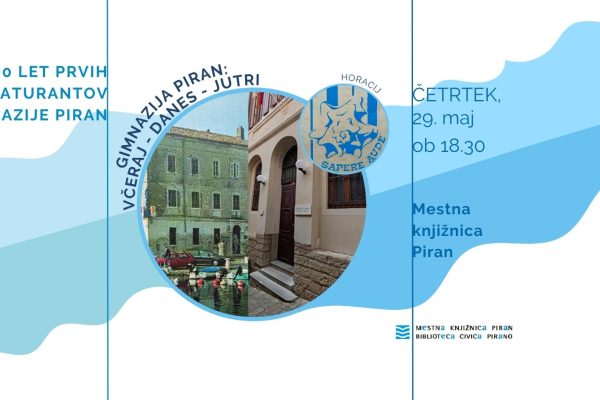 Gimnazija Piran: včeraj – danes – jutri