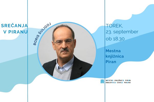 Srečanja v Piranu: Boris Šuligoj