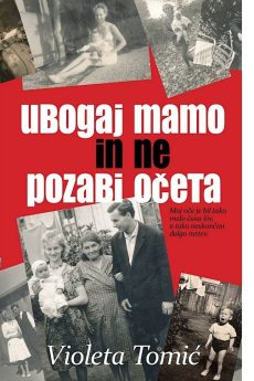 Naslovnica knjige: Ubogaj mamo in ne pozabi očeta