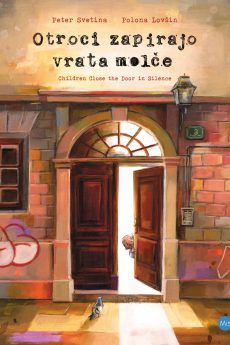 Naslovnica knjige: Otroci zapirajo vrata molče = Children close the door in silence