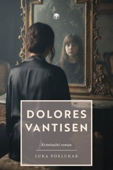 Naslovnica knjige: Dolores VanTisen : kriminalni roman