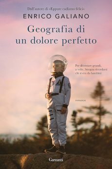 Naslovnica knjige: Geografia di un dolore perfetto : [per diventare grandi, a volte, bisogna ricordarsi chi si era bambini : romanzo] (v italijan&scaron;čini)